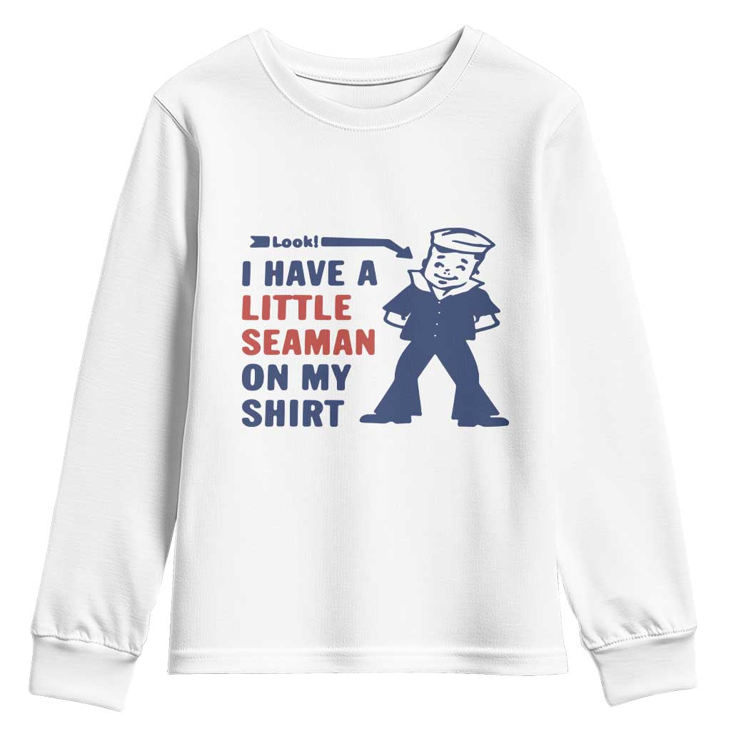 Funny Sailor Pun Youth Sweatshirt I Have Little Seaman on My Shirt Retro Humor