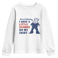 Funny Sailor Pun Youth Sweatshirt I Have Little Seaman on My Shirt Retro Humor
