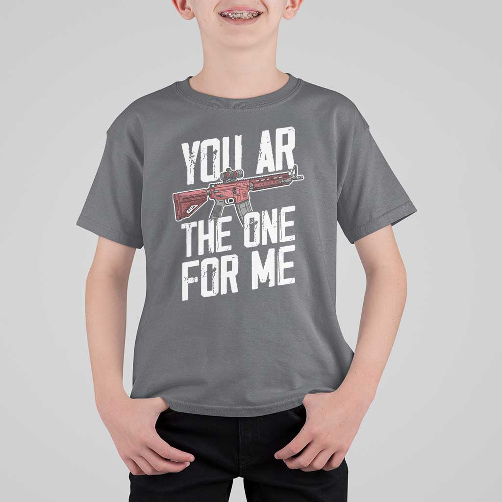 Funny Gun Lover Valentine Pun T Shirt For Kid You AR the One for Me Tactical Romance