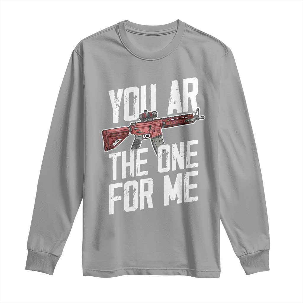 Funny Gun Lover Valentine Pun Long Sleeve Shirt You AR the One for Me Tactical Romance