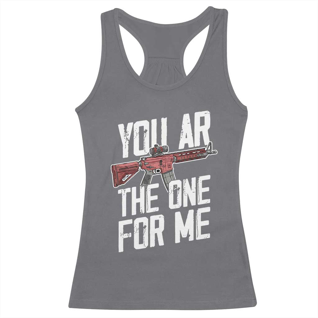 Funny Gun Lover Valentine Pun Racerback Tank Top You AR the One for Me Tactical Romance