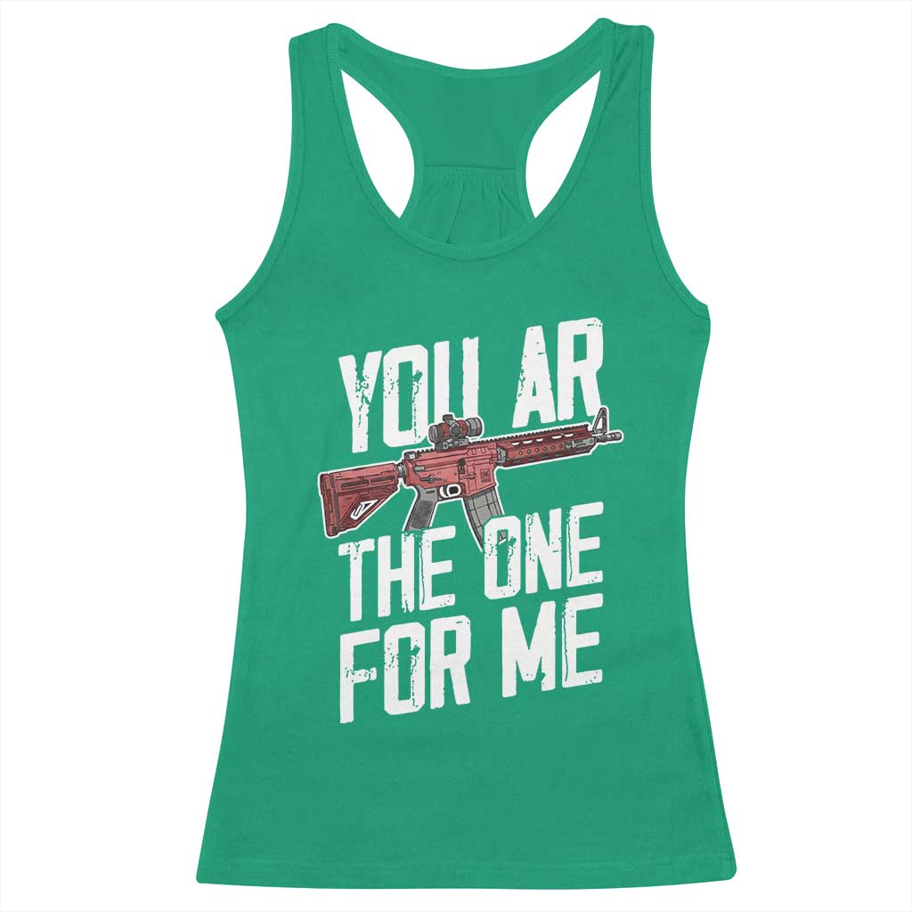 Funny Gun Lover Valentine Pun Racerback Tank Top You AR the One for Me Tactical Romance