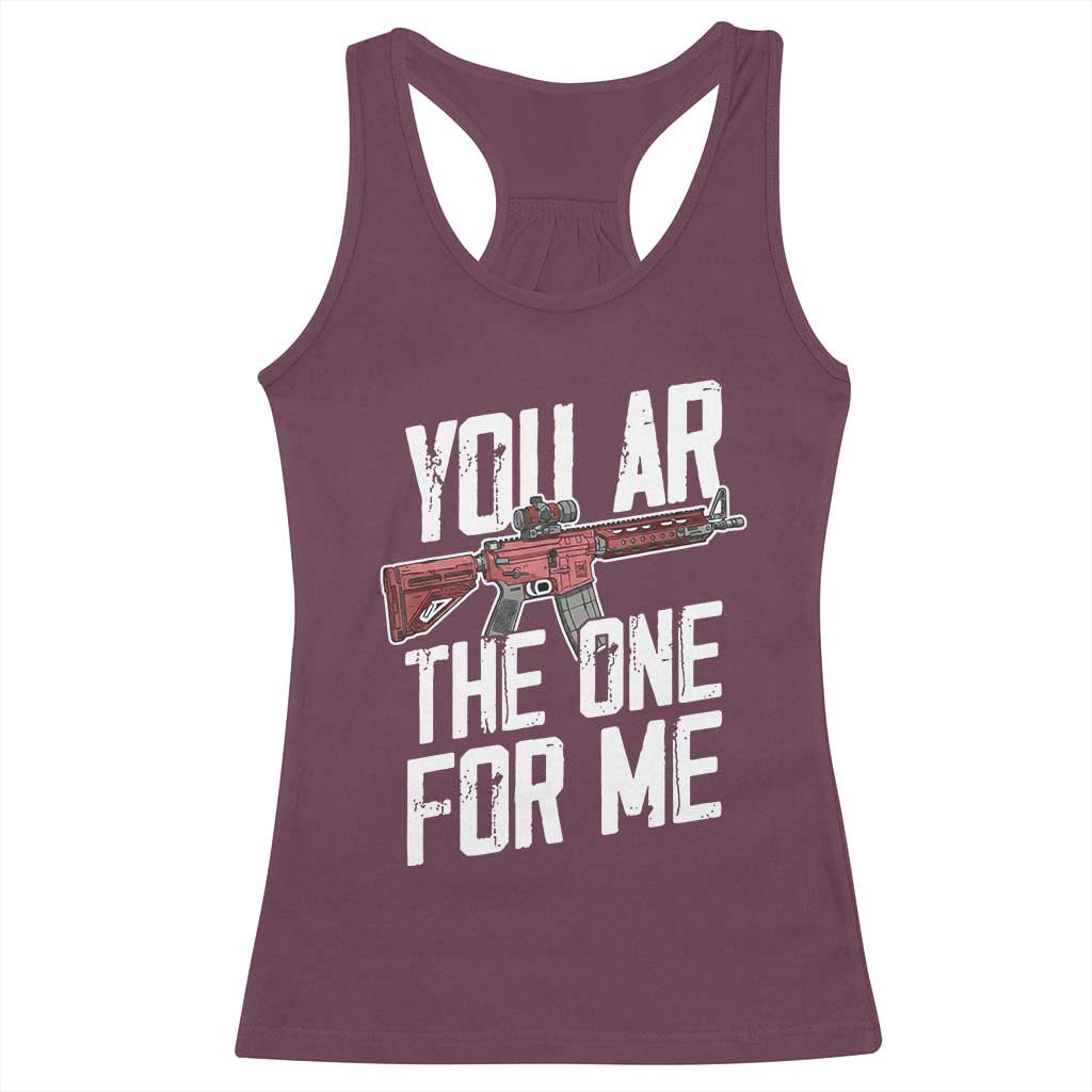 Funny Gun Lover Valentine Pun Racerback Tank Top You AR the One for Me Tactical Romance