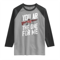 Funny Gun Lover Valentine Pun Raglan Shirt You AR the One for Me Tactical Romance