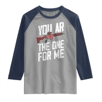 Funny Gun Lover Valentine Pun Raglan Shirt You AR the One for Me Tactical Romance