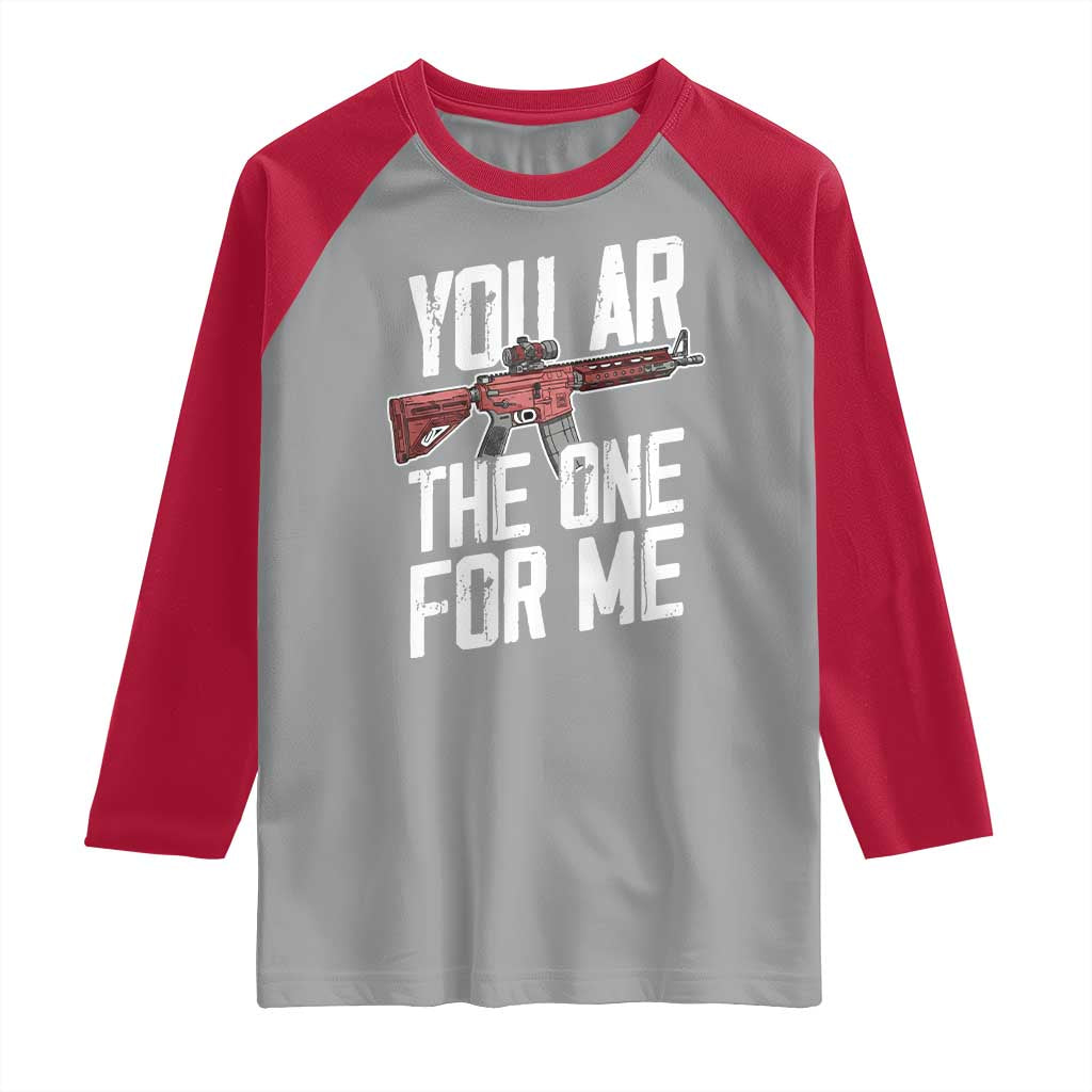 Funny Gun Lover Valentine Pun Raglan Shirt You AR the One for Me Tactical Romance