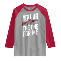 Funny Gun Lover Valentine Pun Raglan Shirt You AR the One for Me Tactical Romance