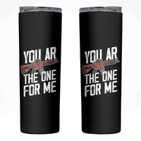 Funny Gun Lover Valentine Pun Skinny Tumbler You AR the One for Me Tactical Romance