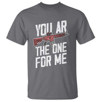 Funny Gun Lover Valentine Pun T Shirt You AR the One for Me Tactical Romance