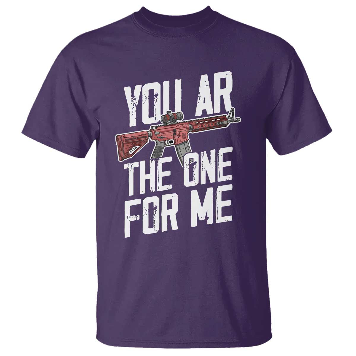 Funny Gun Lover Valentine Pun T Shirt You AR the One for Me Tactical Romance