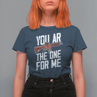 Funny Gun Lover Valentine Pun T Shirt For Women You AR the One for Me Tactical Romance