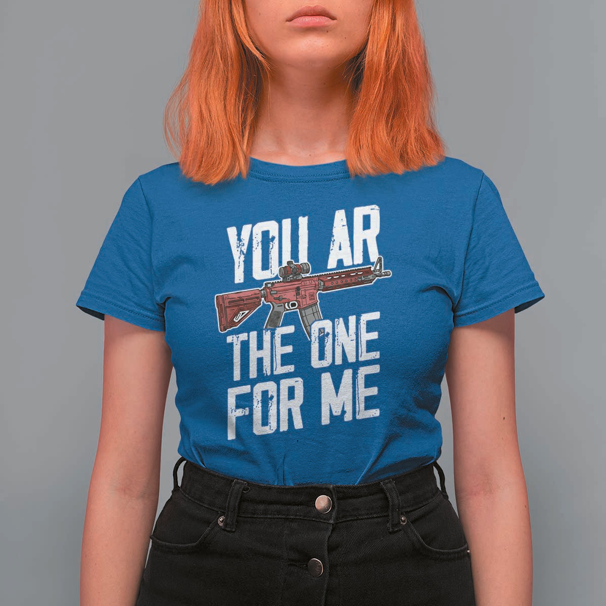 Funny Gun Lover Valentine Pun T Shirt For Women You AR the One for Me Tactical Romance
