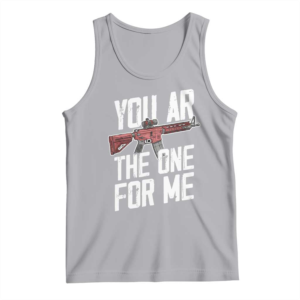 Funny Gun Lover Valentine Pun Tank Top You AR the One for Me Tactical Romance