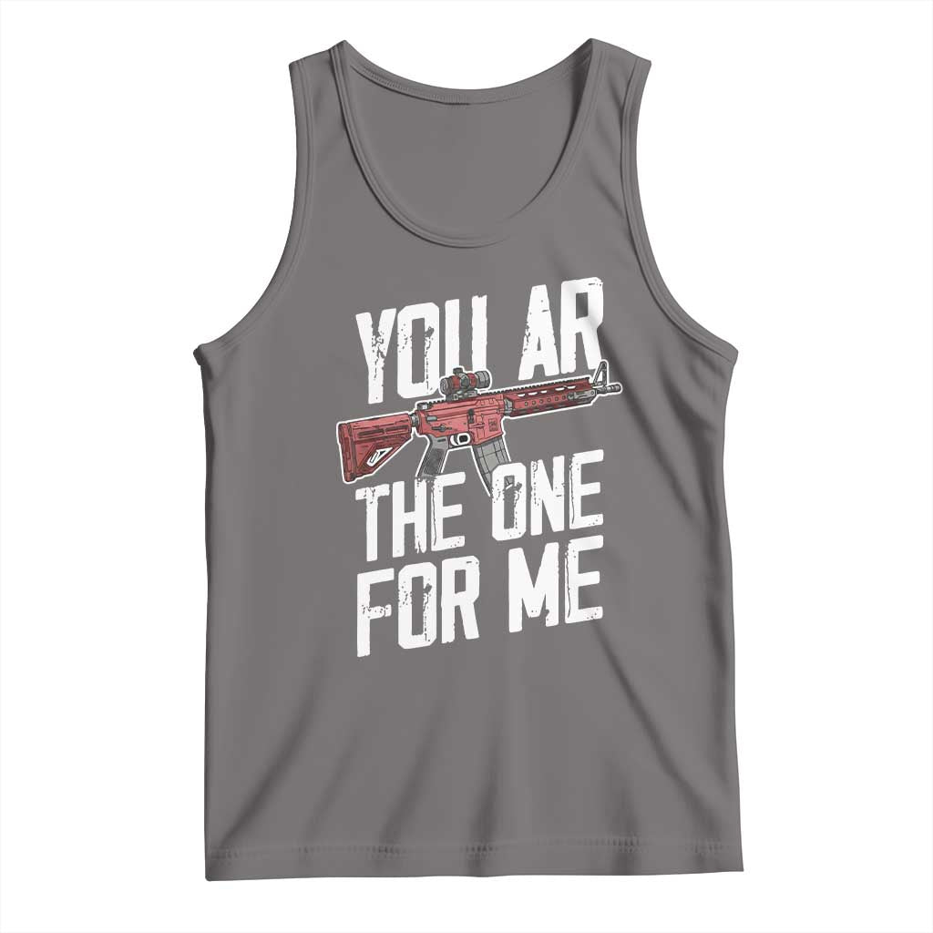 Funny Gun Lover Valentine Pun Tank Top You AR the One for Me Tactical Romance