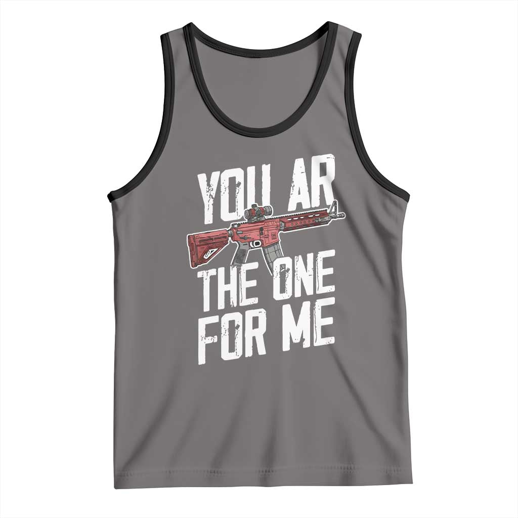 Funny Gun Lover Valentine Pun Tank Top You AR the One for Me Tactical Romance