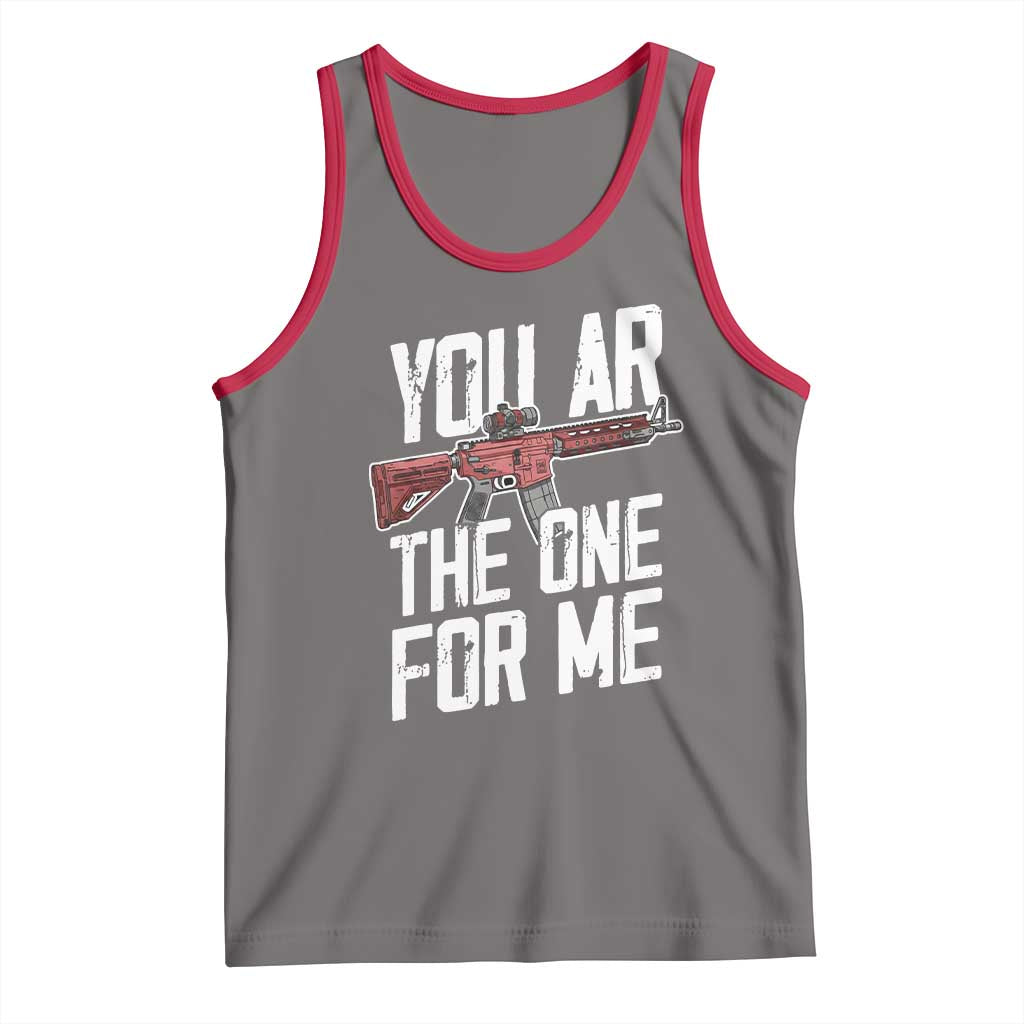 Funny Gun Lover Valentine Pun Tank Top You AR the One for Me Tactical Romance