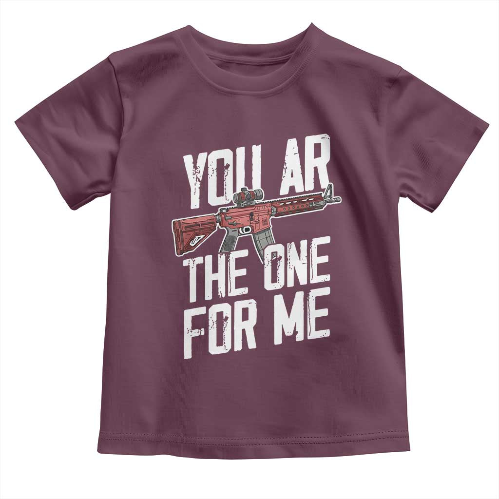 Funny Gun Lover Valentine Pun Toddler T Shirt You AR the One for Me Tactical Romance