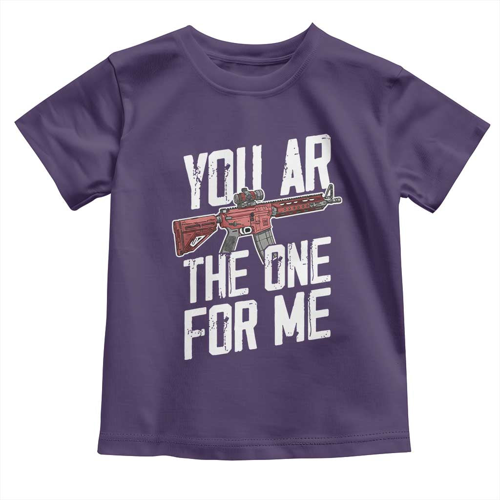 Funny Gun Lover Valentine Pun Toddler T Shirt You AR the One for Me Tactical Romance