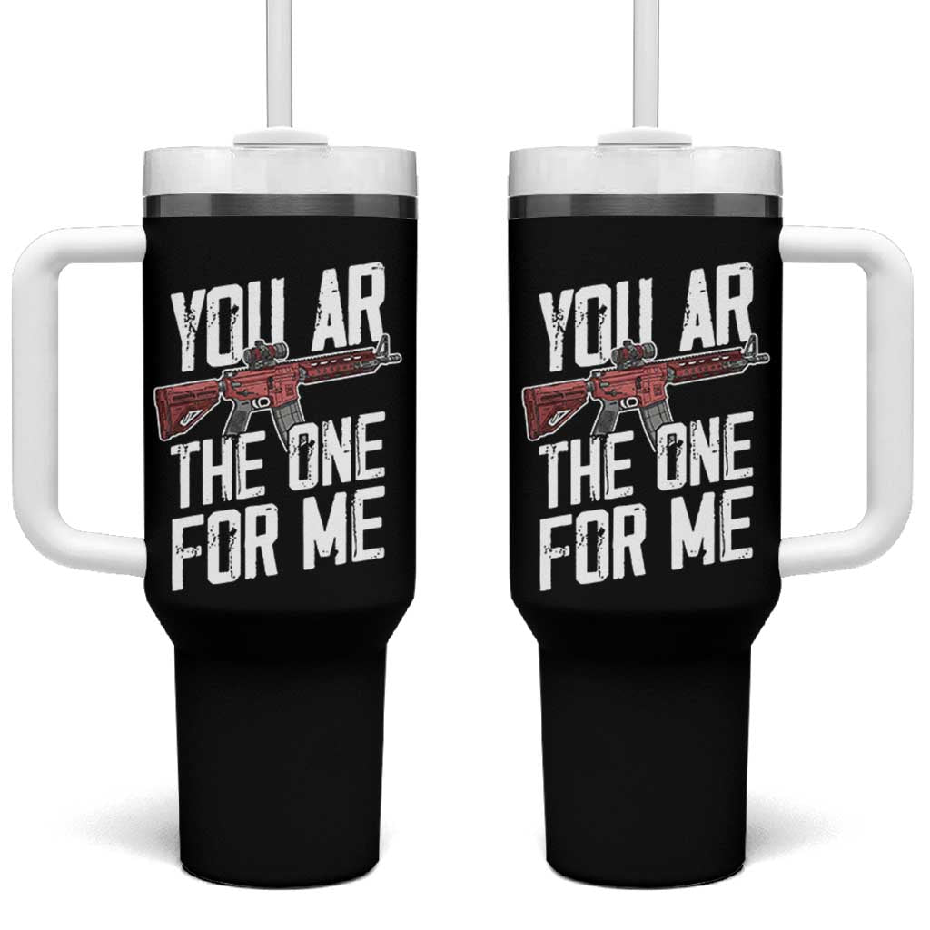 Funny Gun Lover Valentine Pun Tumbler With Handle You AR the One for Me Tactical Romance