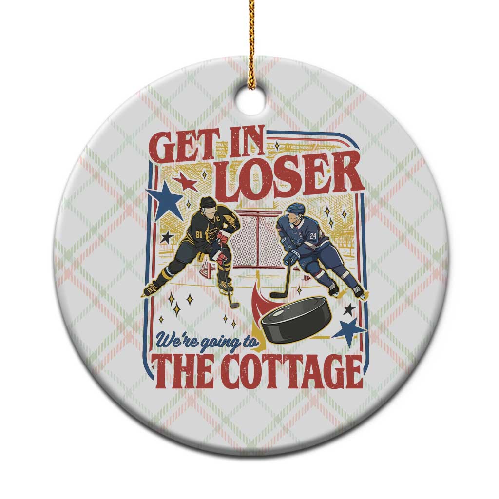 Get In Loser We’re Going To The Cottage Ceramic Ornament Hockey Romance LGBT Retro Summer Road Trip