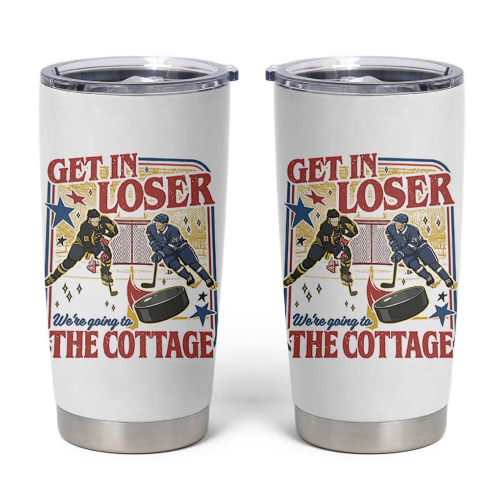 Get In Loser We’re Going To The Cottage Tumbler Cup Hockey Romance LGBT Retro Summer Road Trip