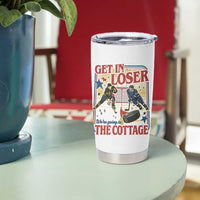 Get In Loser We’re Going To The Cottage Tumbler Cup Hockey Romance LGBT Retro Summer Road Trip