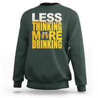 Funny Beer Lover Sweatshirt Less Thinking More Drinking Alcoholic - Wonder Print Shop