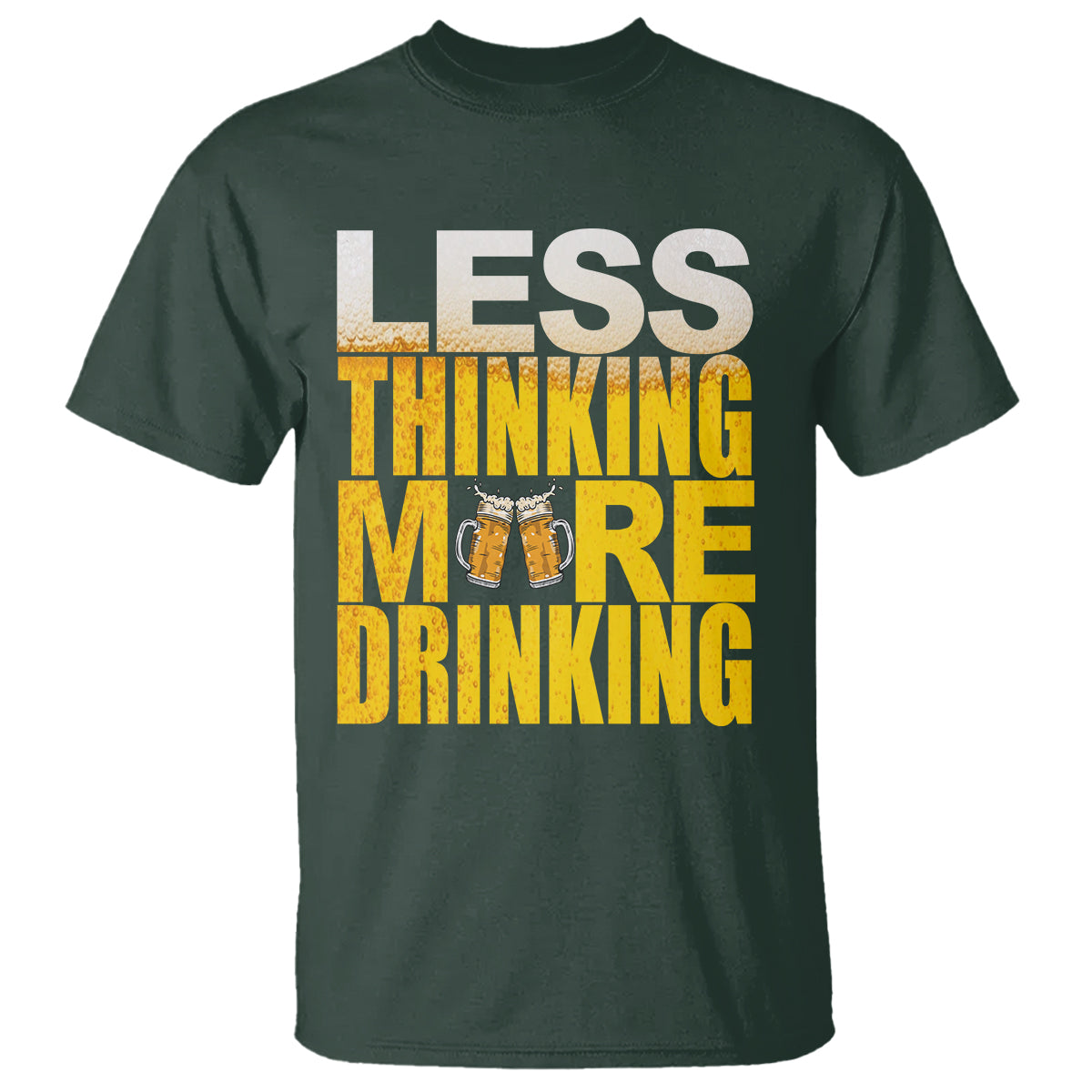 Funny Beer Lover T Shirt Less Thinking More Drinking Alcoholic - Wonder Print Shop