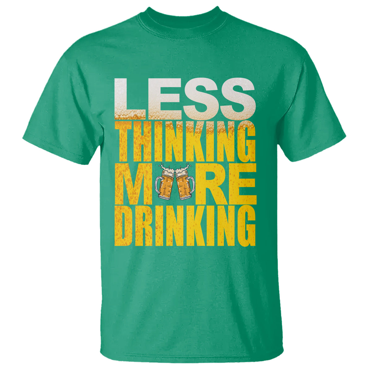 Funny Beer Lover T Shirt Less Thinking More Drinking Alcoholic - Wonder Print Shop
