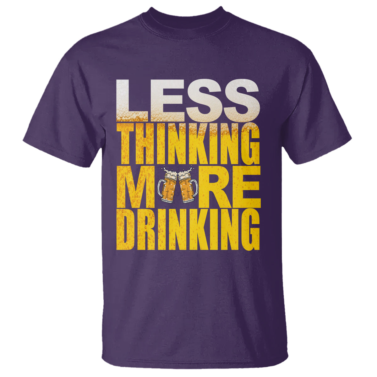 Funny Beer Lover T Shirt Less Thinking More Drinking Alcoholic - Wonder Print Shop