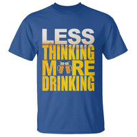 Funny Beer Lover T Shirt Less Thinking More Drinking Alcoholic - Wonder Print Shop