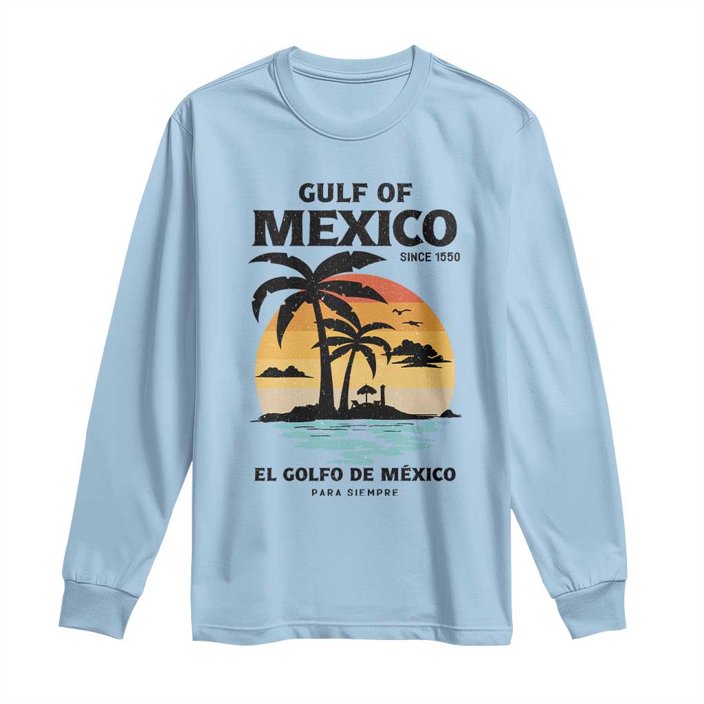 Gulf of Mexico Forever Since 1550 Long Sleeve Shirt Golfo De Mexico Para Siempre Retro Beach