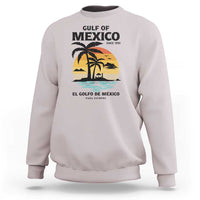 Gulf of Mexico Forever Since 1550 Sweatshirt Golfo De Mexico Para Siempre Retro Beach