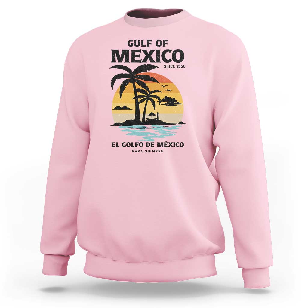 Gulf of Mexico Forever Since 1550 Sweatshirt Golfo De Mexico Para Siempre Retro Beach