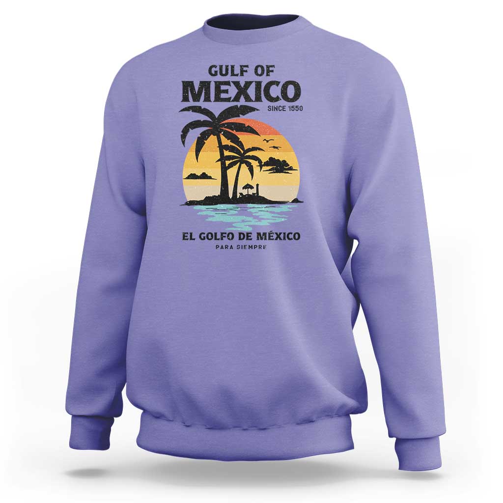 Gulf of Mexico Forever Since 1550 Sweatshirt Golfo De Mexico Para Siempre Retro Beach