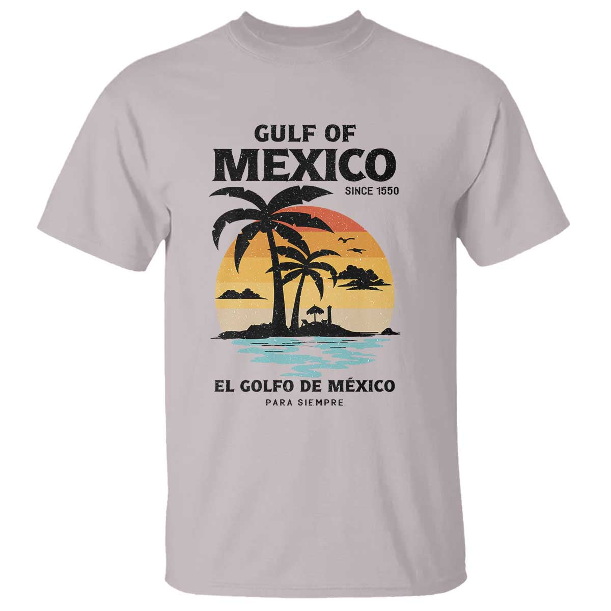 Gulf of Mexico Forever Since 1550 T Shirt Golfo De Mexico Para Siempre Retro Beach