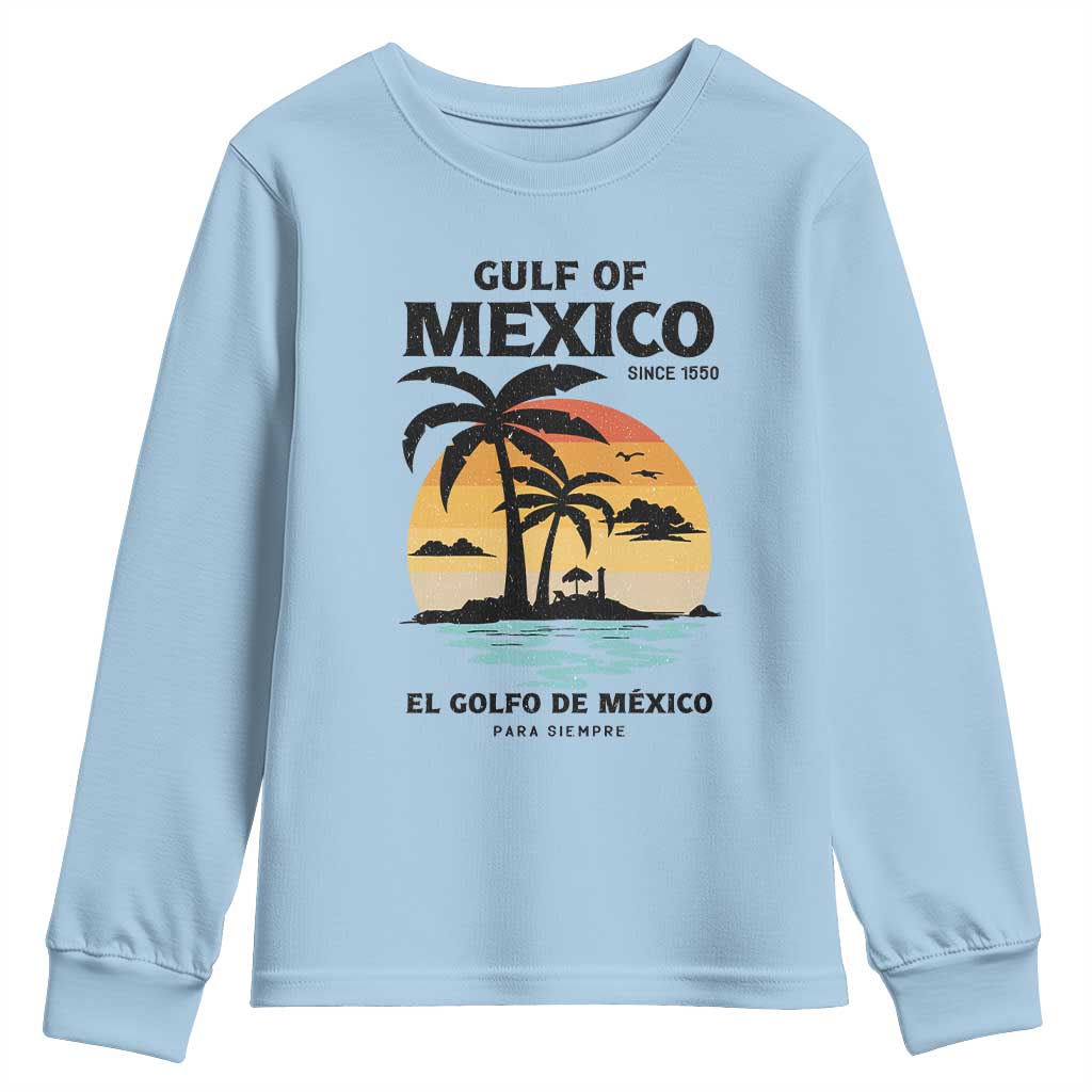 Gulf of Mexico Forever Since 1550 Youth Sweatshirt Golfo De Mexico Para Siempre Retro Beach