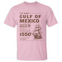 Gulf of Mexico Name Origin 1550 T Shirt Sailing Ship Retro Vintage
