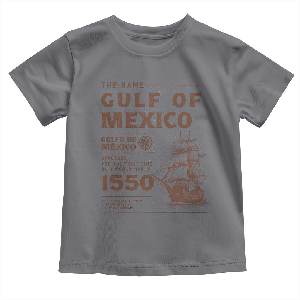 Gulf of Mexico Name Origin 1550 Toddler T Shirt Sailing Ship Retro Vintage
