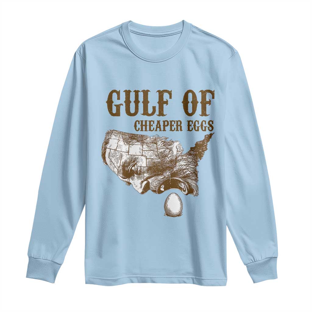 Gulf of Cheaper Eggs Long Sleeve Shirt Gulf of Mexico