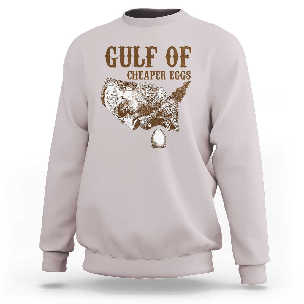 Gulf of Cheaper Eggs Sweatshirt Gulf of Mexico