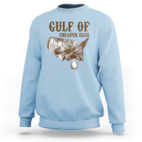 Gulf of Cheaper Eggs Sweatshirt Gulf of Mexico