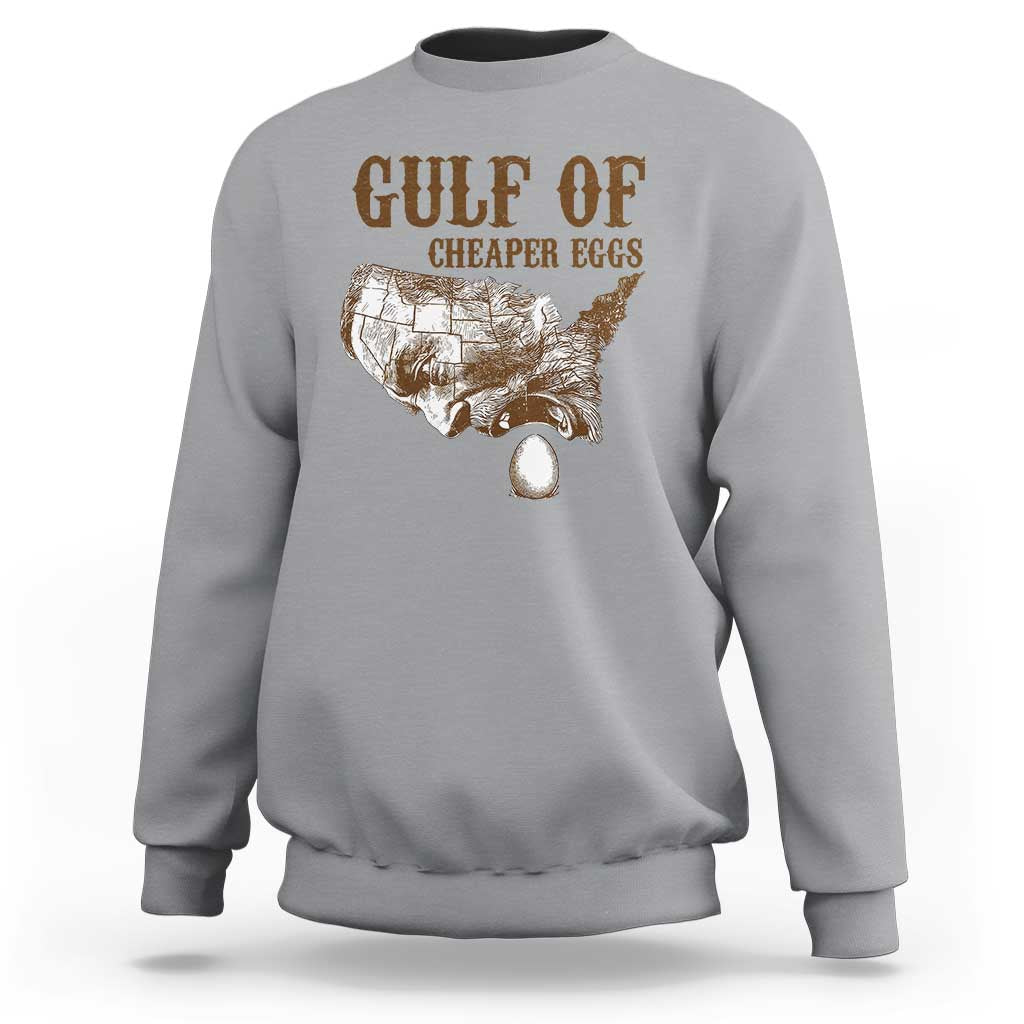 Gulf of Cheaper Eggs Sweatshirt Gulf of Mexico