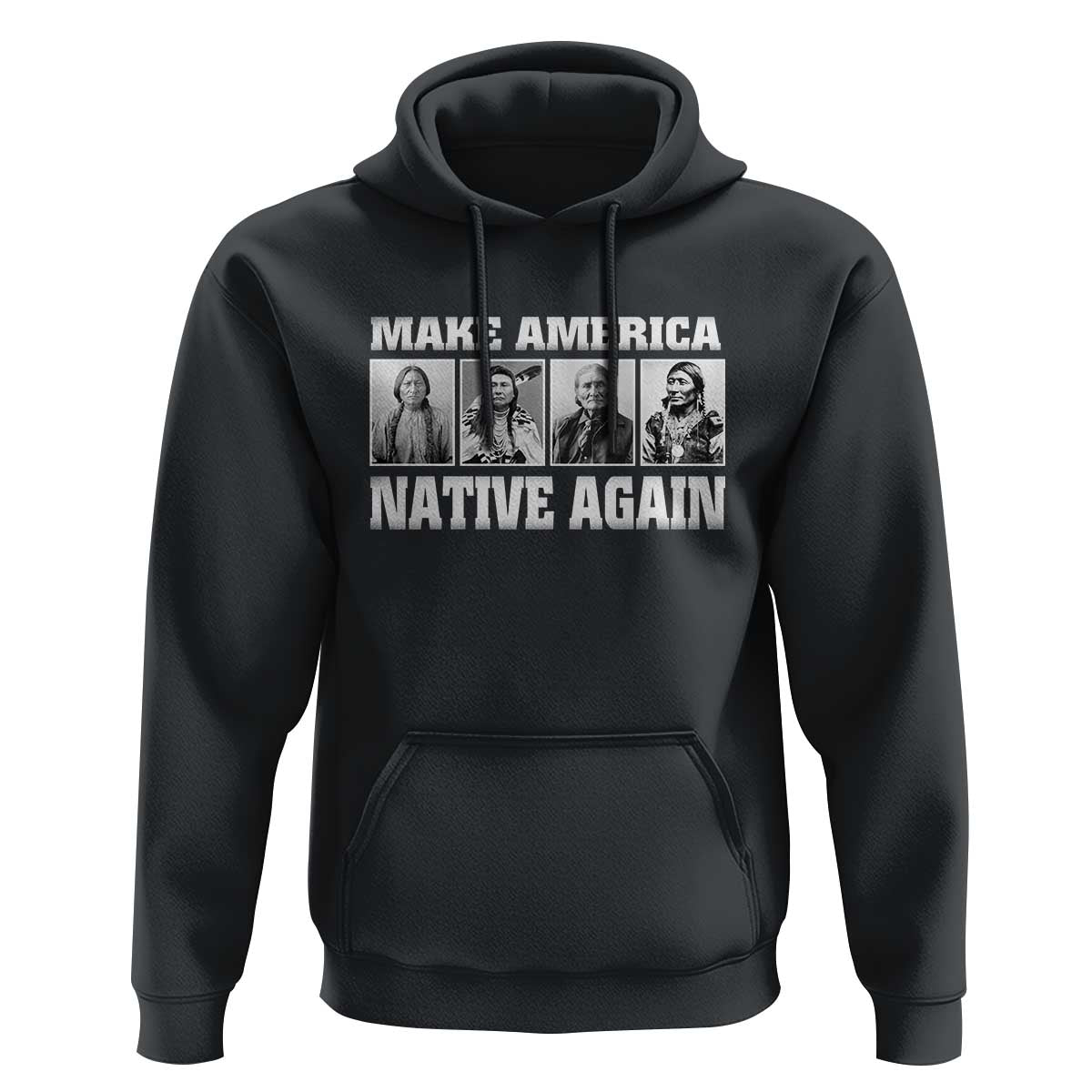 Make America Native Again Hoodie Native American Indians Indigenous
