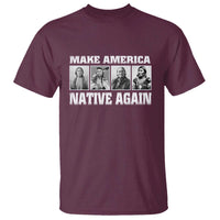 Make America Native Again T Shirt Native American Indians Indigenous