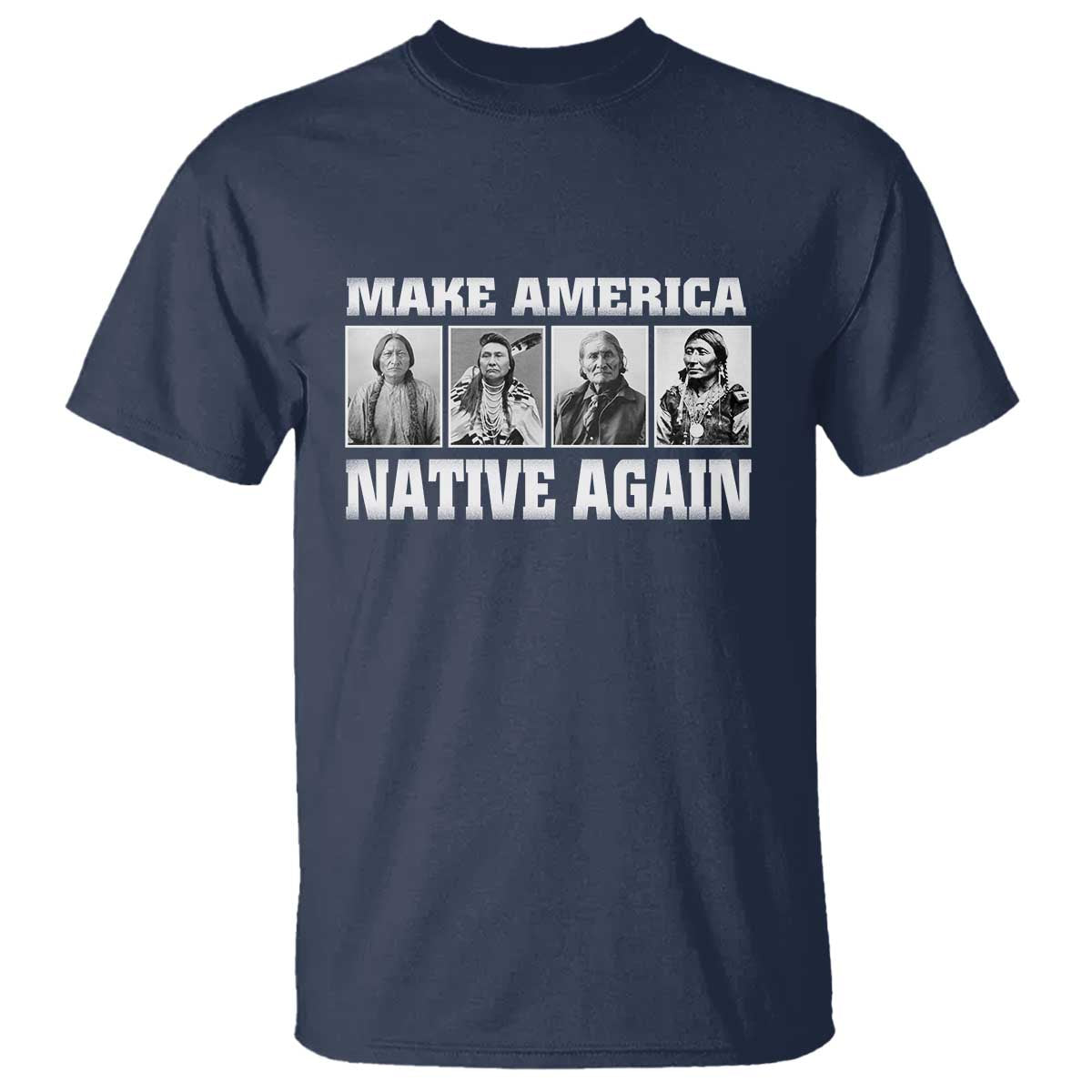 Make America Native Again T Shirt Native American Indians Indigenous