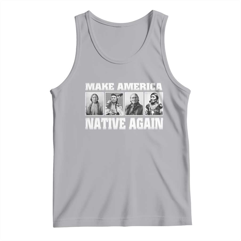 Make America Native Again Tank Top Native American Indians Indigenous