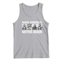 Make America Native Again Tank Top Native American Indians Indigenous