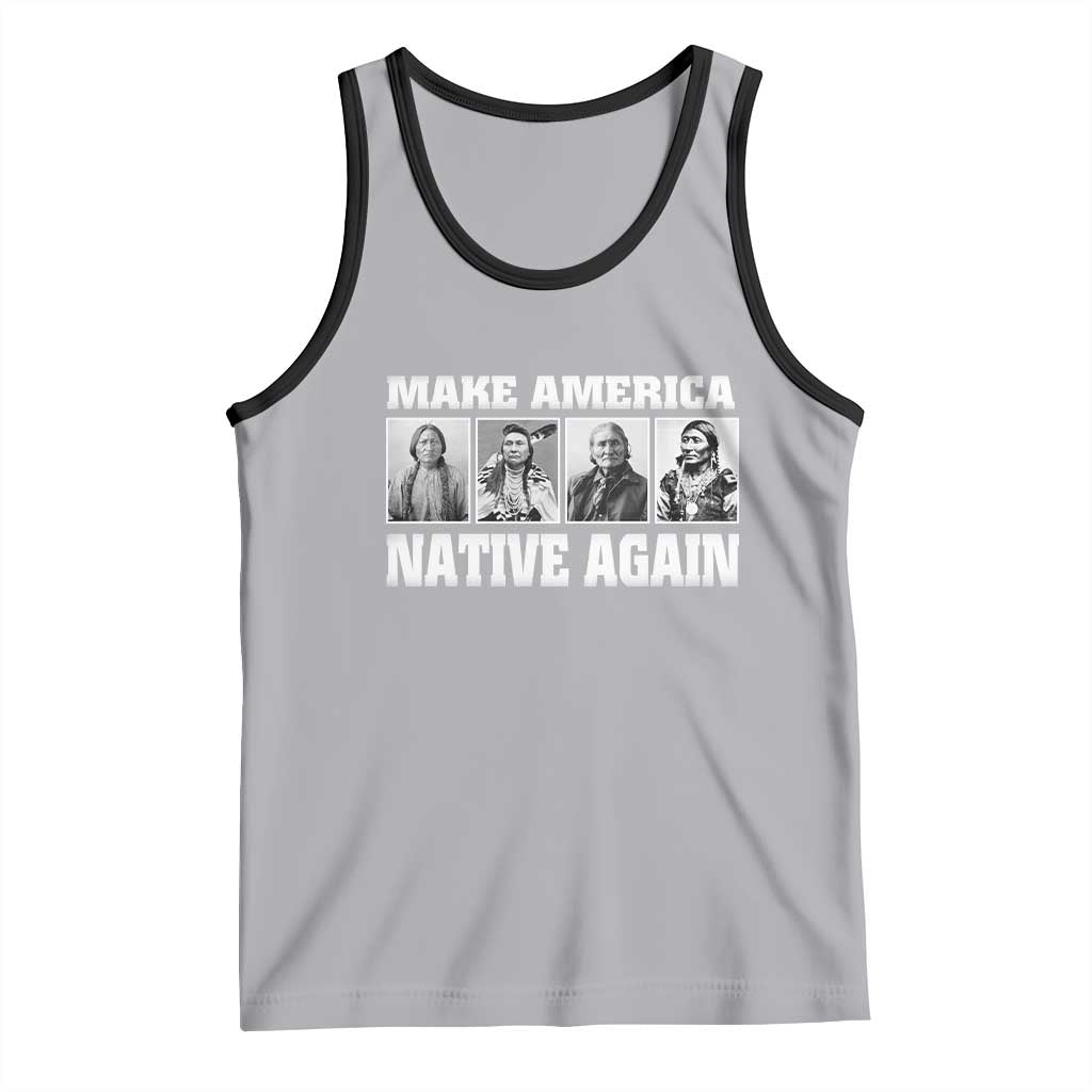Make America Native Again Tank Top Native American Indians Indigenous