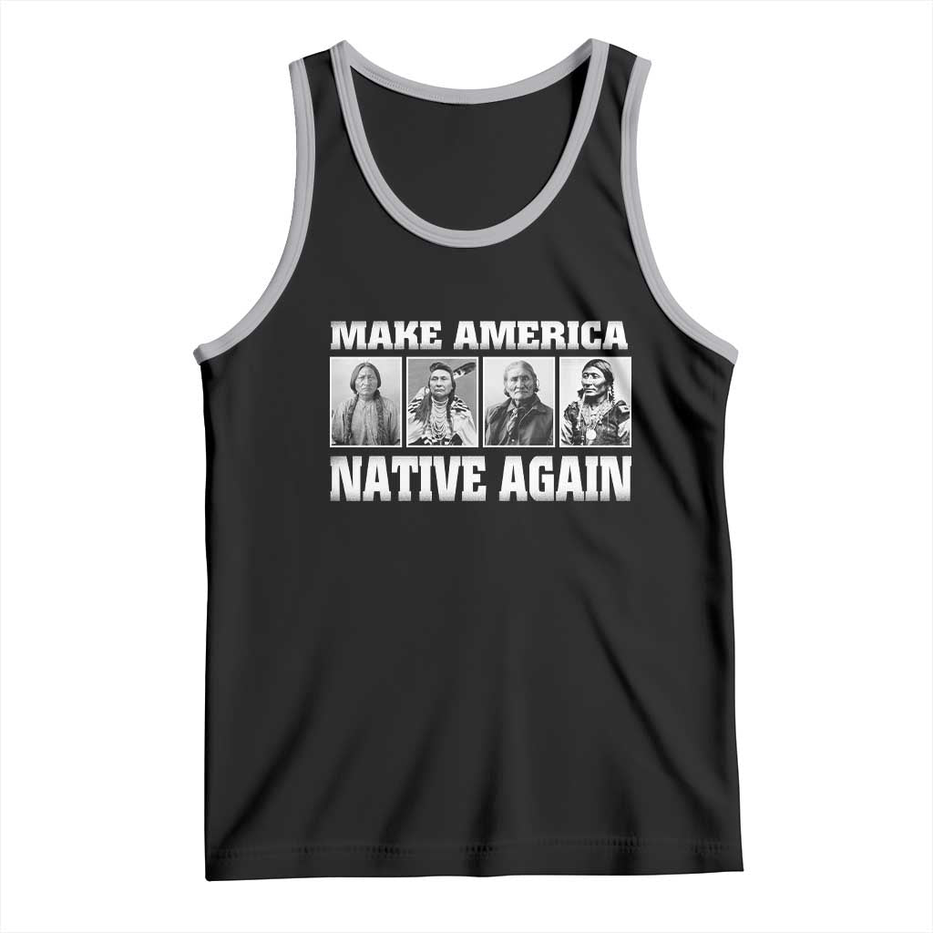 Make America Native Again Tank Top Native American Indians Indigenous